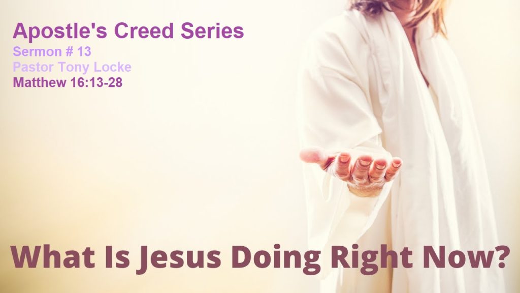 What Is Jesus Doing Right Now Anthony R Locke Associate Reformed Presbyterian Synod