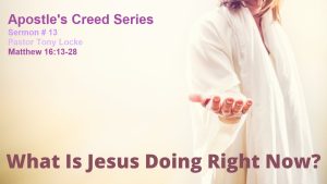 What Is Jesus Doing Right Now Anthony R Locke Associate Reformed Presbyterian Synod