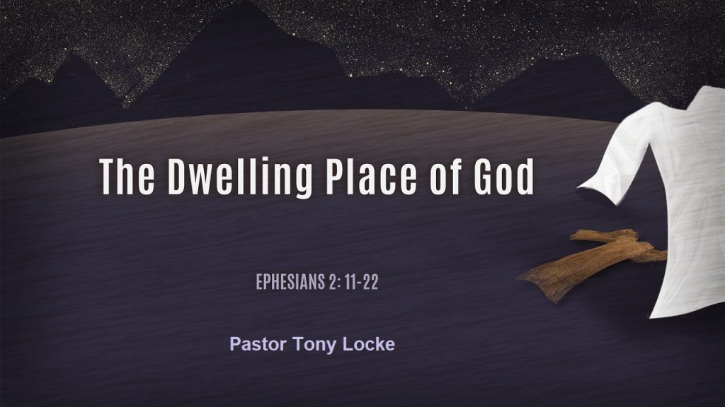 A Dwelling Place for God Ephesians 2 11 22 Apostles Creed Anthony R Locke Associate Reformed Presbyterian Synod