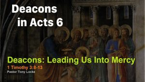 Deacons Leading Us Into Mercy Anthony R Locke Associate Reformed Presbyterian Synod
