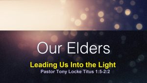 Elders Leading Us Into the Light Anthony R Locke Associate Reformed Presbyterian Synod