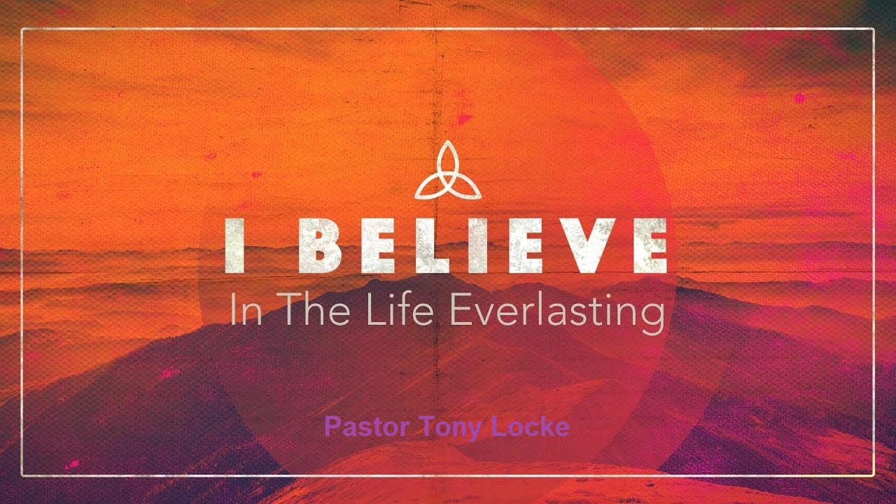 And the Life Everlasting Anthony R Locke Associate Reformed Presbyterian Synod