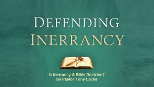 Is Inerrancy A Bible Doctrine Anthony R Locke Associate Reformed Presbyterian Synod