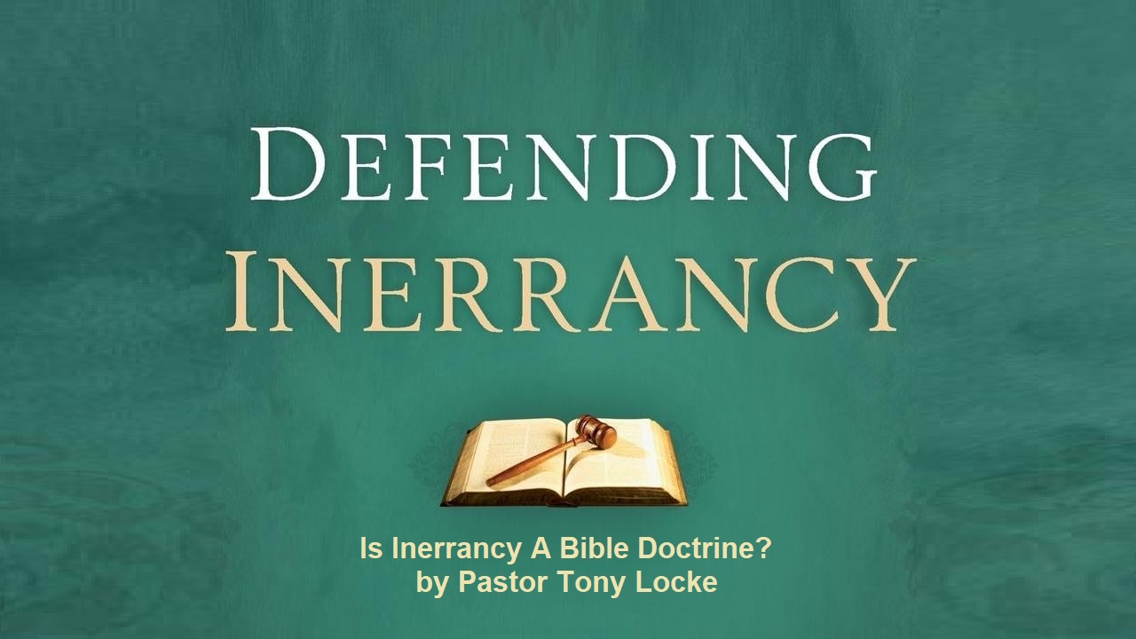 Is Inerrancy A Bible Doctrine Anthony R Locke Associate Reformed Presbyterian Synod