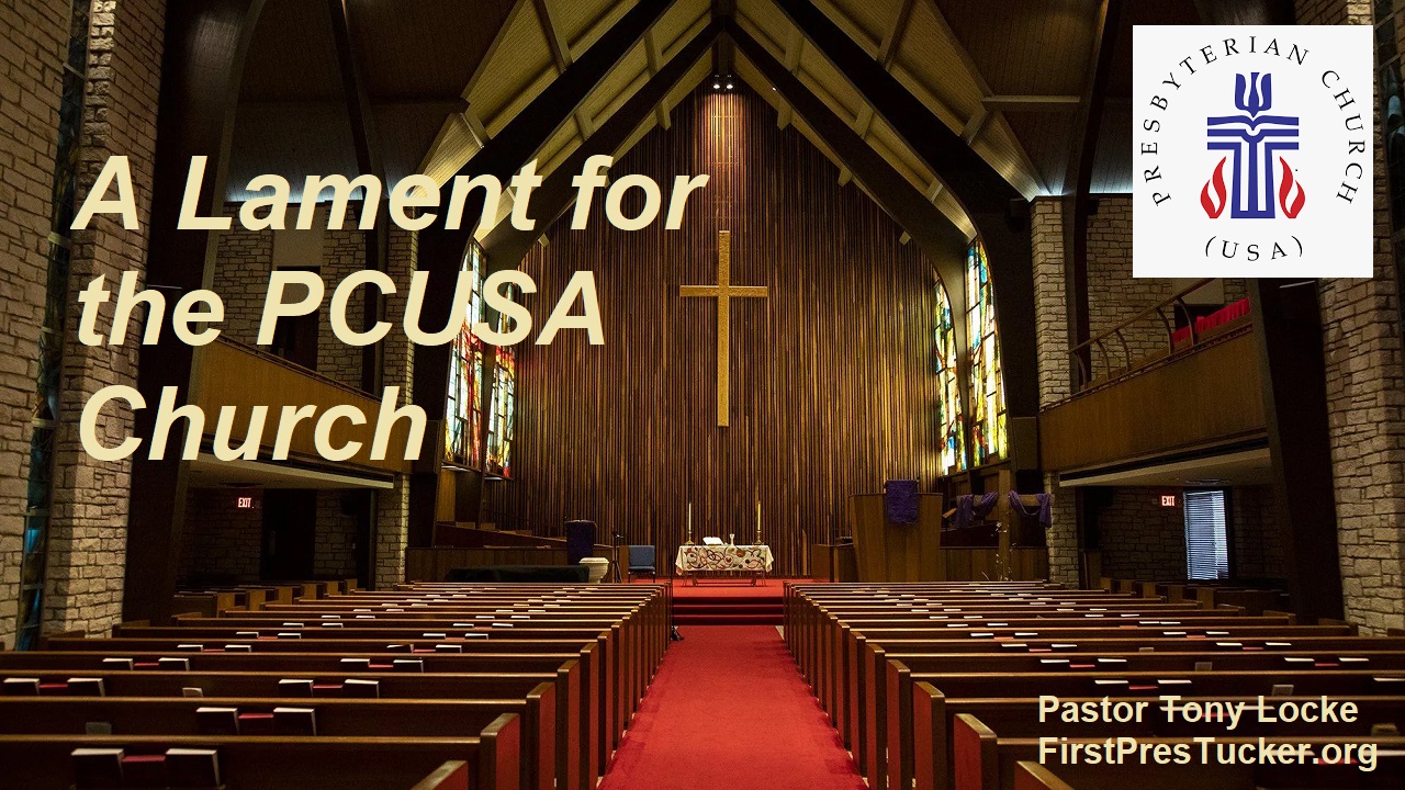 A Lament for the PC USA Church Anthony R Locke Associate Reformed Presbyterian Synod