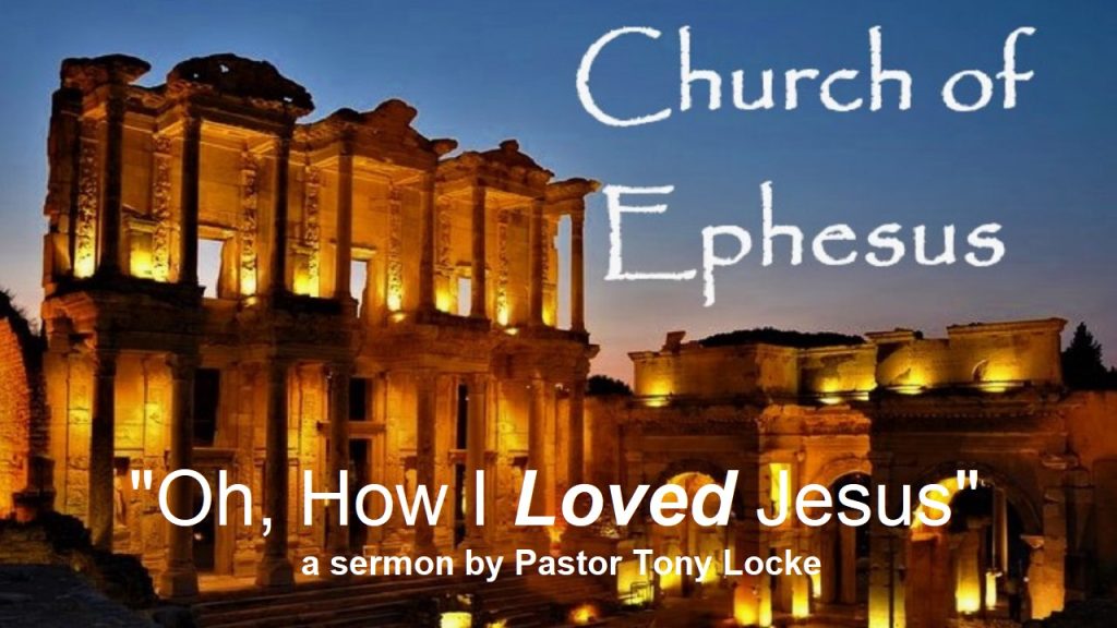 Oh How I Loved Jesus Church of Ephesus Anthony R Locke Associate Reformed Presbyterian Synod