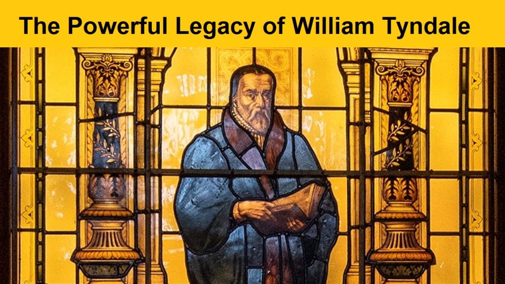 The Powerful Legacy of William Tyndale Anthony R Locke Associate Reformed Presbyterian Synod