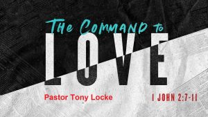 The Old & New Command to Love Anthony R Locke Associate Reformed Presbyterian Synod