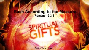 Each According to the Measure Romans 12 3 8 Anthony R Locke Associate Reformed Presbyterian Synod